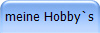 meine Hobby`s