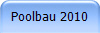 Poolbau 2010